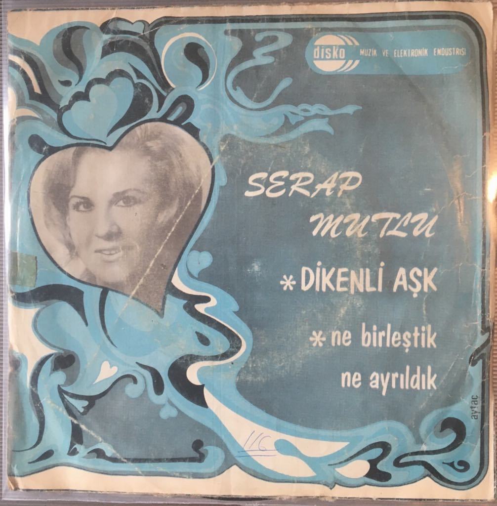 Serap Mutlu Dikenli Aşk 45 lik