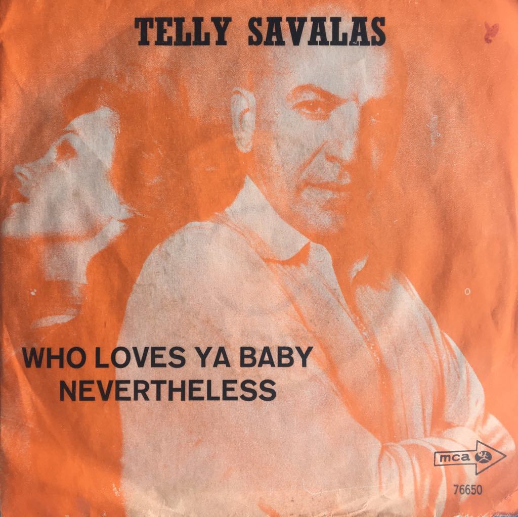 Telly Savalas Who Loves Ya Baby 45lik