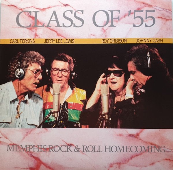 Carl Perkins , Jerry Lee Lewis , Roy Orbison , Johnny Cash - Class Of '55 : Memphis Rock & Roll Homecoming LP