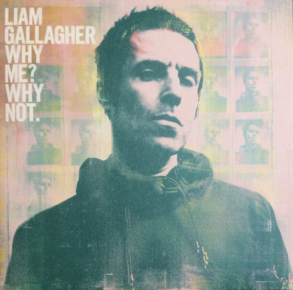 Liam Gallagher - Why Me ? Why Not . LP