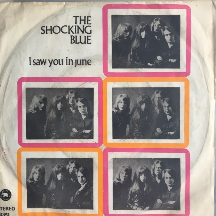 The Shocking Blue I Saw You In June 45lik