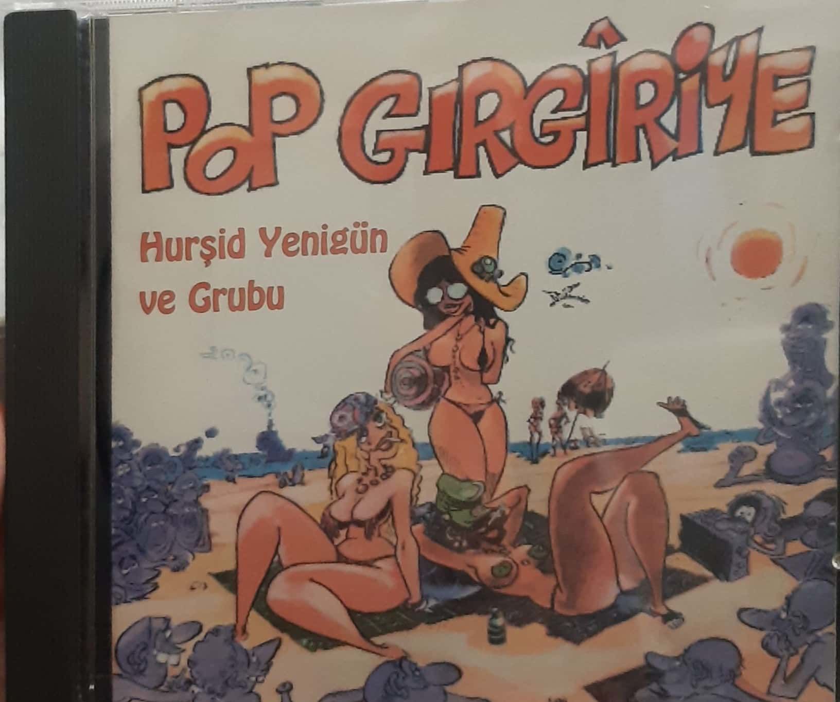 Hurşid Yenigün ve Grubu Pop Gırgiriye CD
