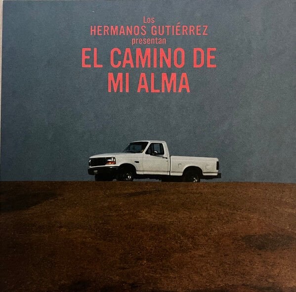 Hermanos Gutierrez / El Camino De Mi Alma LP