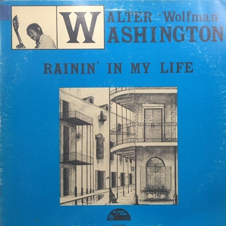 Walter ''Wolfman'' Washington Raining In My Life LP