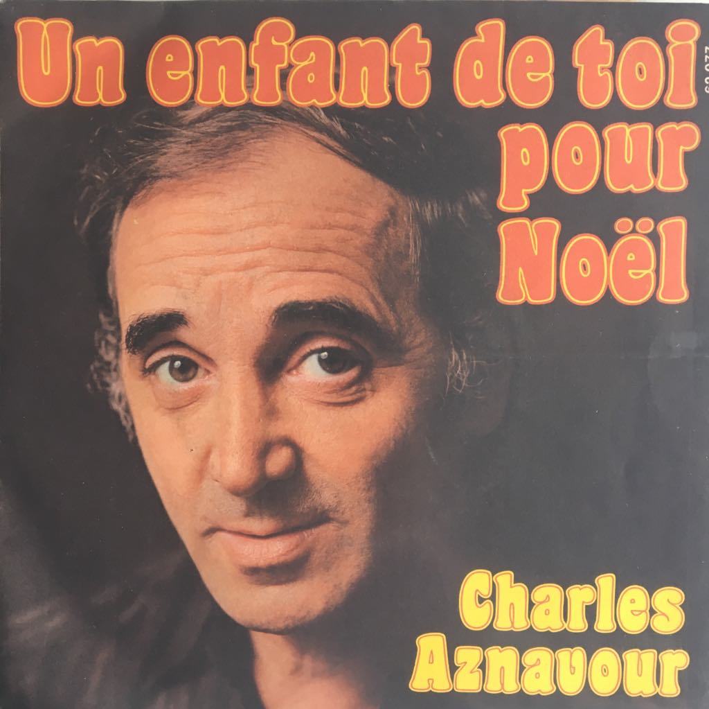 Charles Aznavour Un Enfant De Toi Pour Noel 45lik