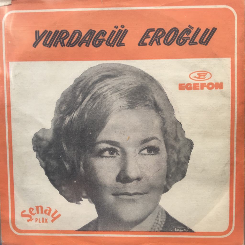 Yurdagül Eroğlu Reyhan 45 lik