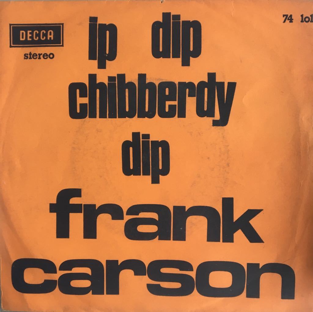 Frank Carson Ip Dip Chibberdy Dip 45lik