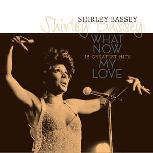 Shirley Bassey – What Now My Love - 15 Greatest Hits LP