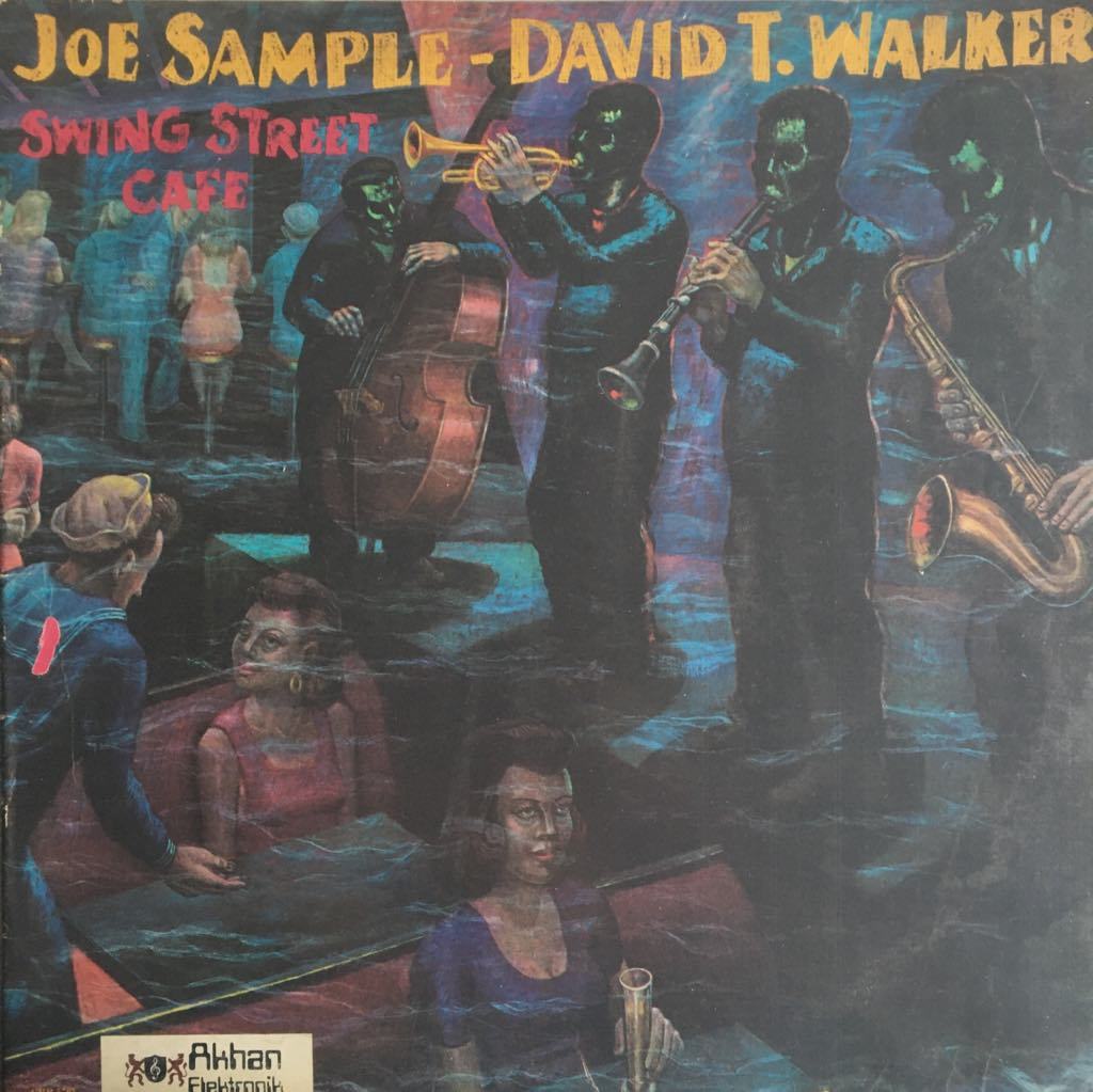 Joe Sample David T. Walker Swing Street Cafe LP