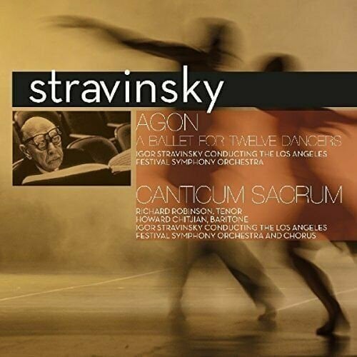 Stravinsky* - Igor Stravinsky Conducting The Los Angeles Festival Symphony Orchestra And Chorus* – Agon (A Ballet For Twelve Dancers) / Canticum Sacrum LP