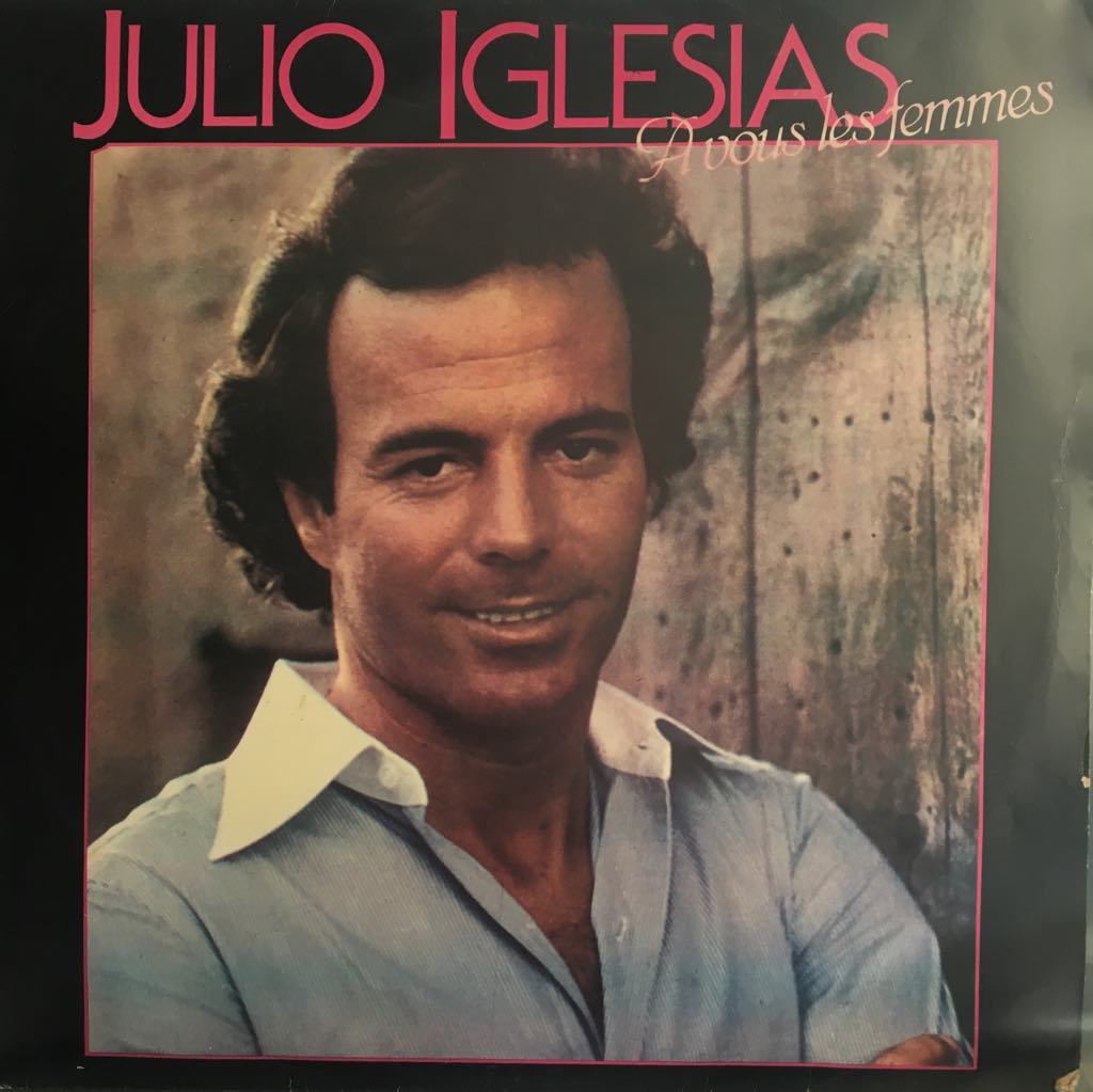 Julio Iglesias A Vous Les Femmes LP