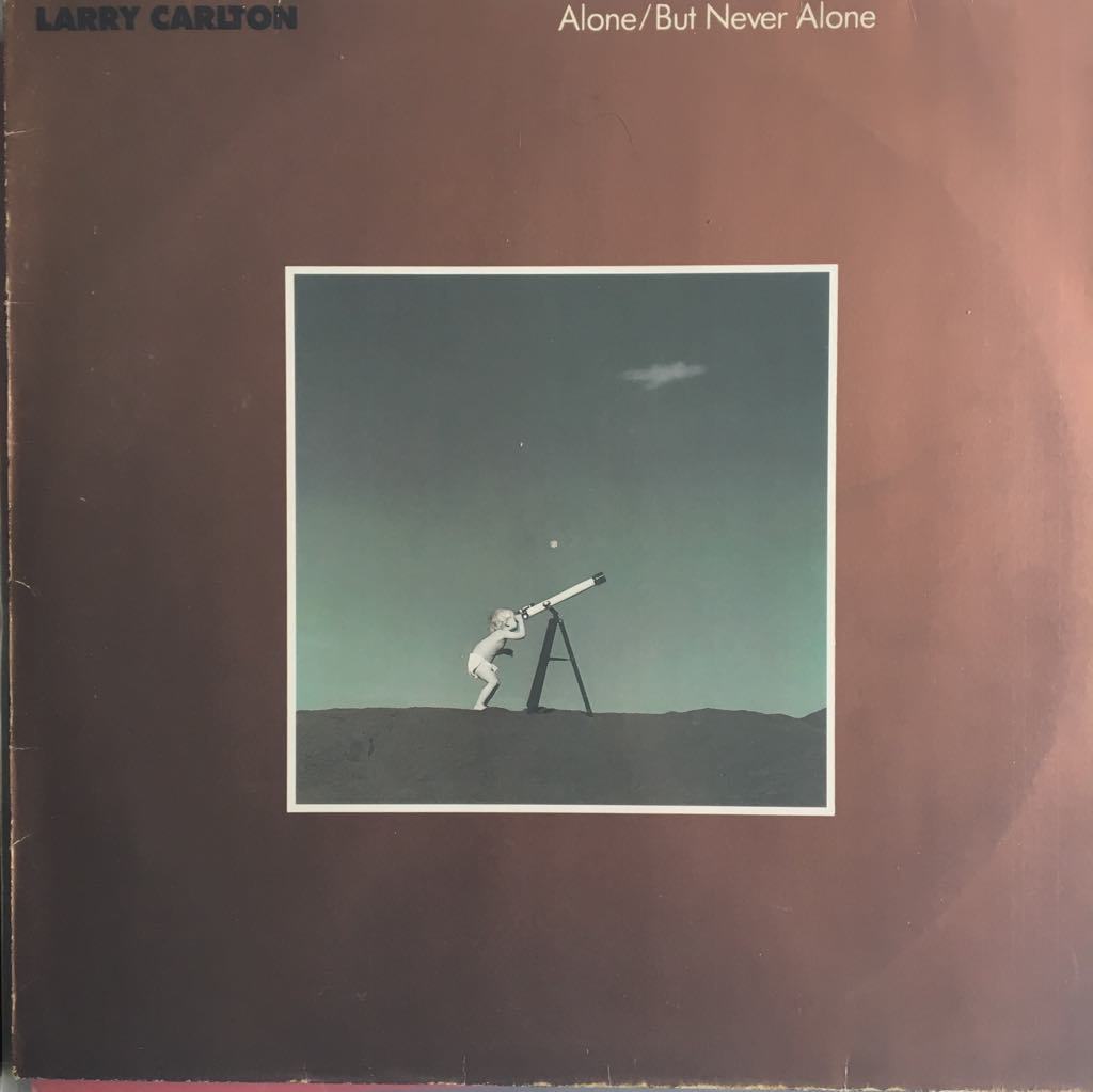 Larry Carlton Alone/But Never Alone LP
