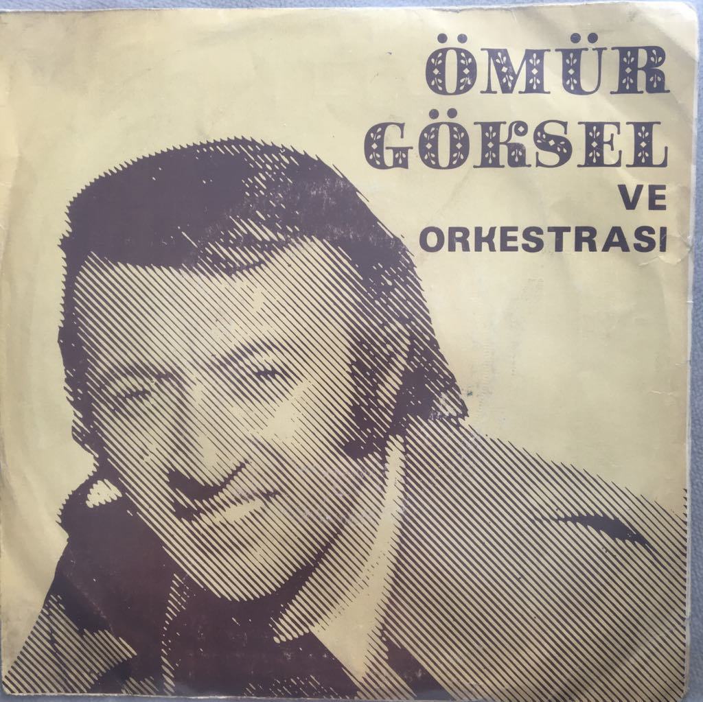 Ömür Göksel ve Orkestrası Unuttum 45 lik