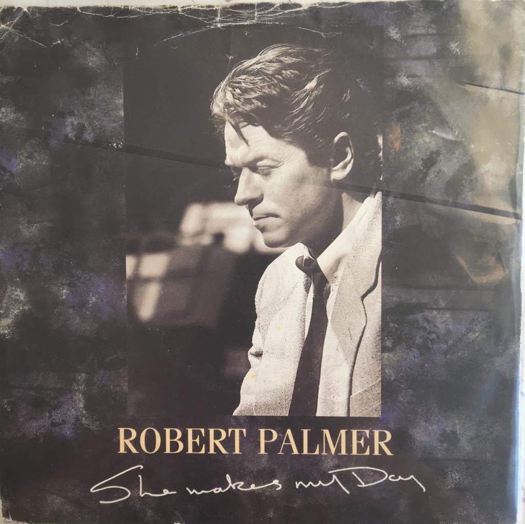 Robert Palmer She Makes My Day 45 lik