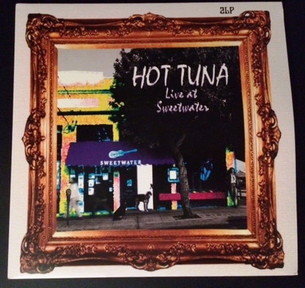 Hot Tuna – Live At Sweetwater Double LP