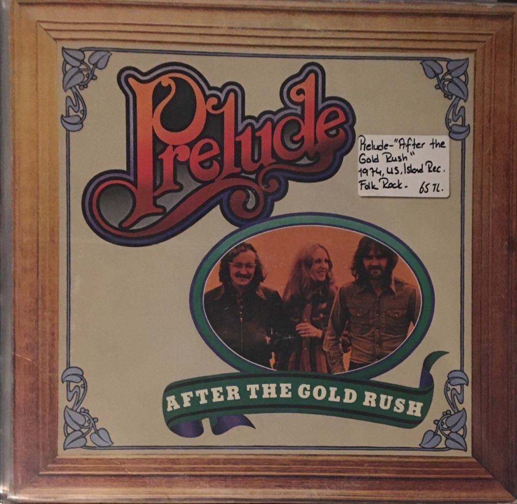 Prelude After The Gold Rush LP