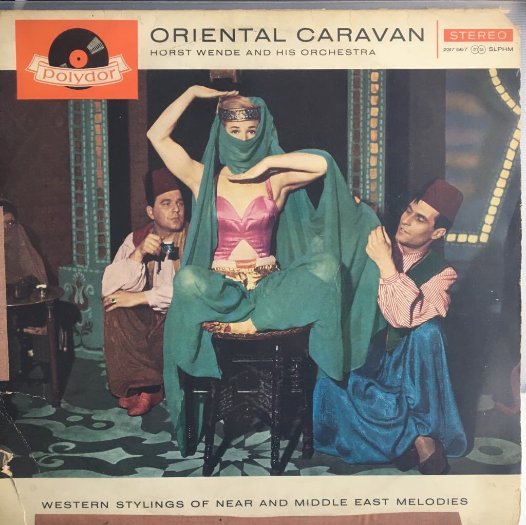 Horst Wende And His Orchestra Oriental Caravan LP