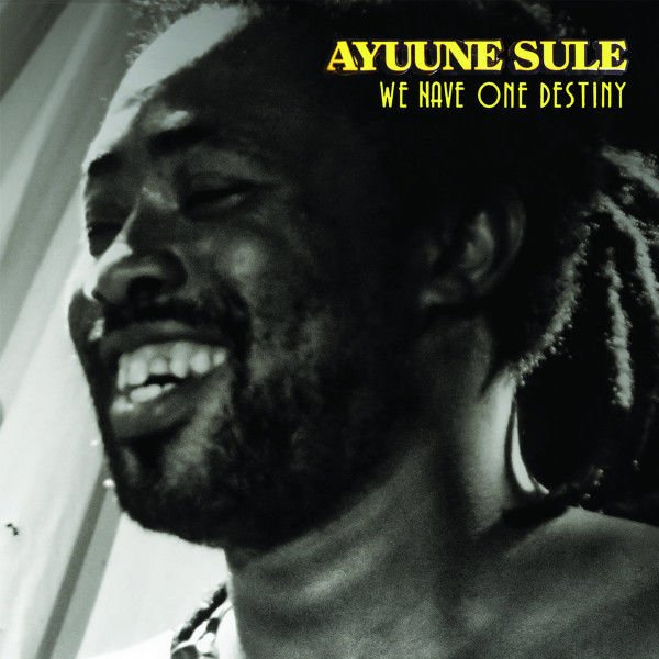 Ayuune Sule – We Have One Destiny LP