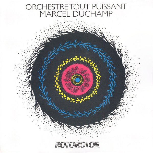 Orchestre Tout Puissant Marcel Duchamp – Rotorotor LP