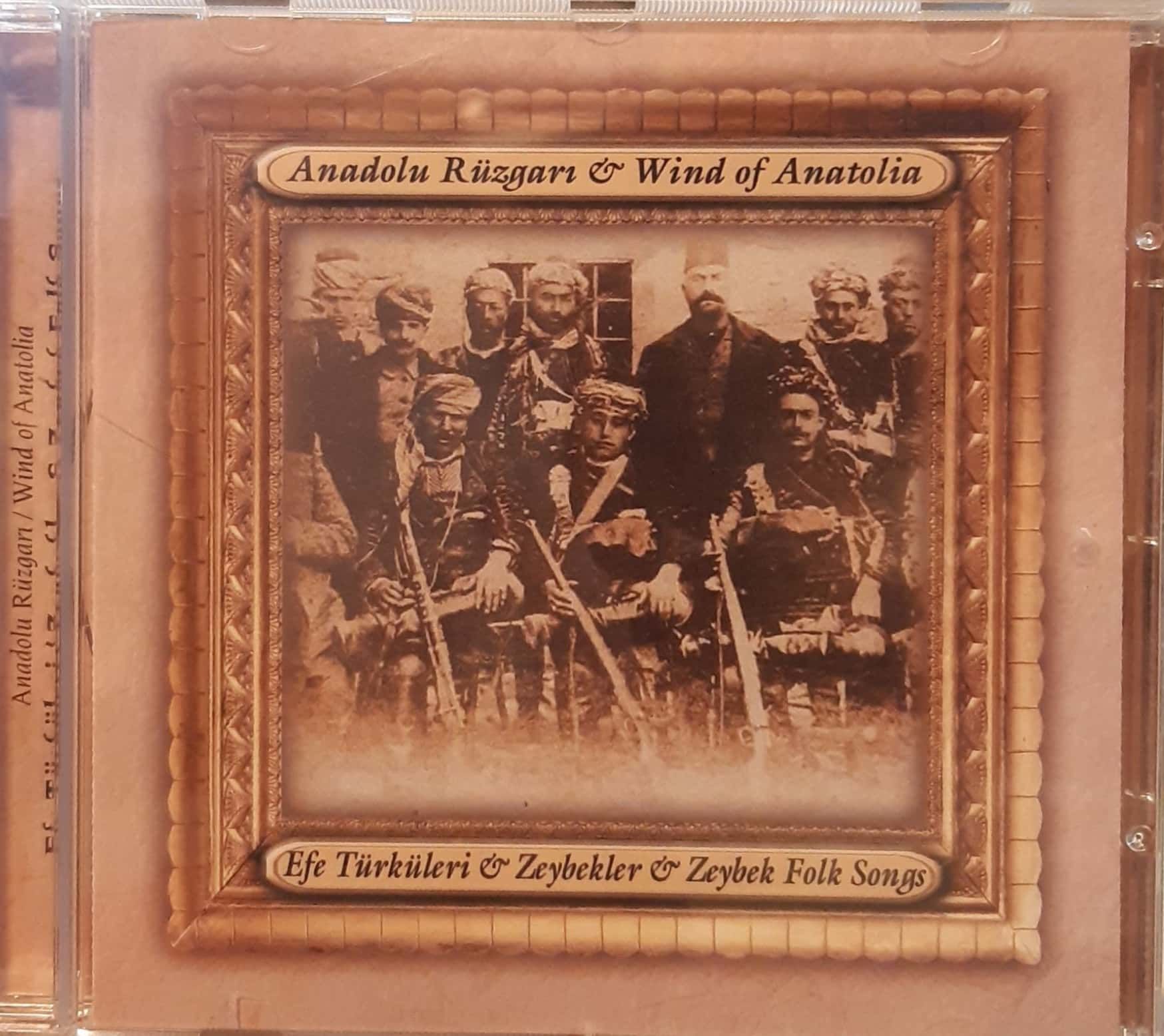 Anadolu Rüzgarı/Wind of Anatolia Efe Türküleri Zeybekler CD