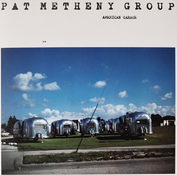 Pat Metheny Group – American Garage LP