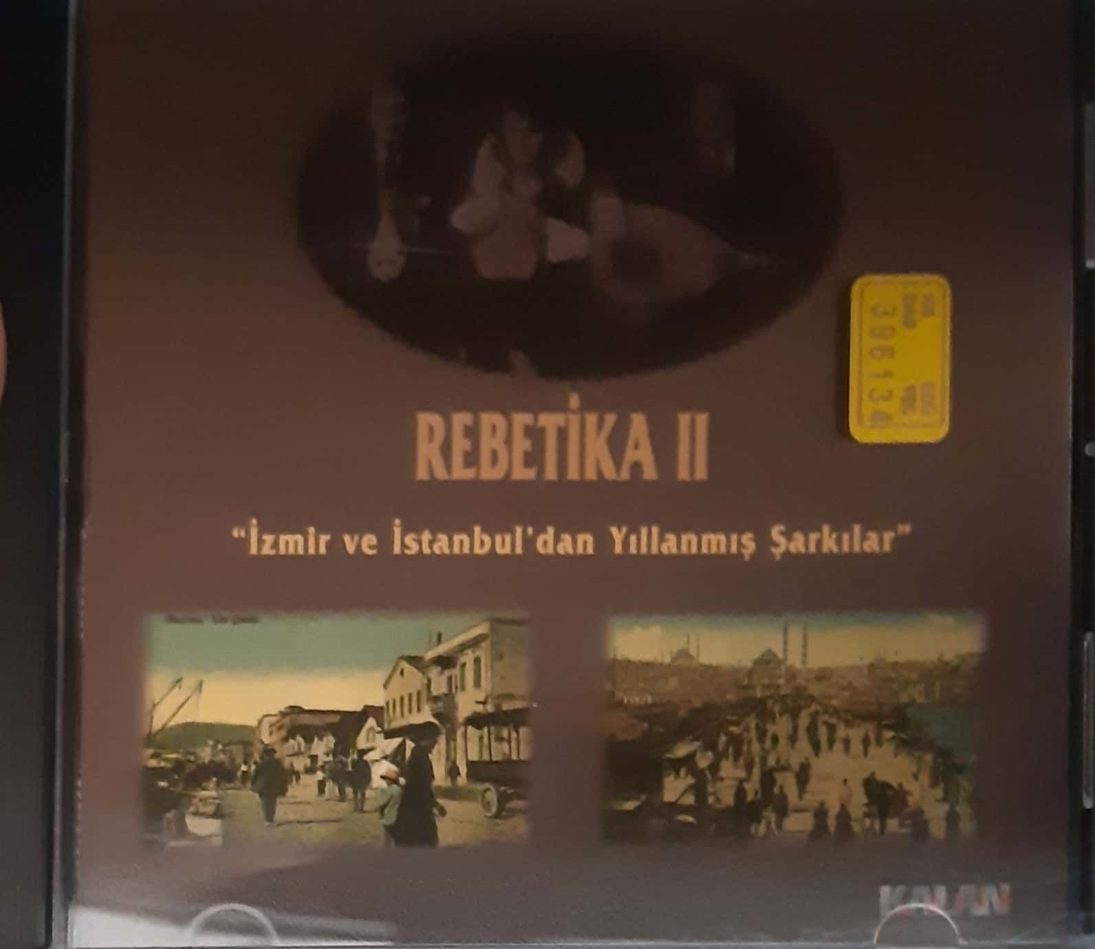 Rebetika 2 İzmir ve İstanbul'dan Yıllanmış Şarkılar CD