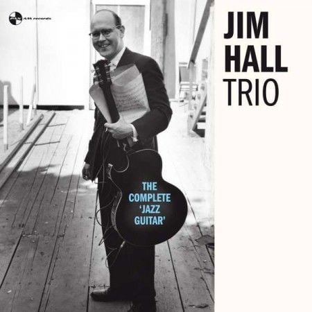 Jim Hall Trio - The Complete 'Jazz Guitar' LP