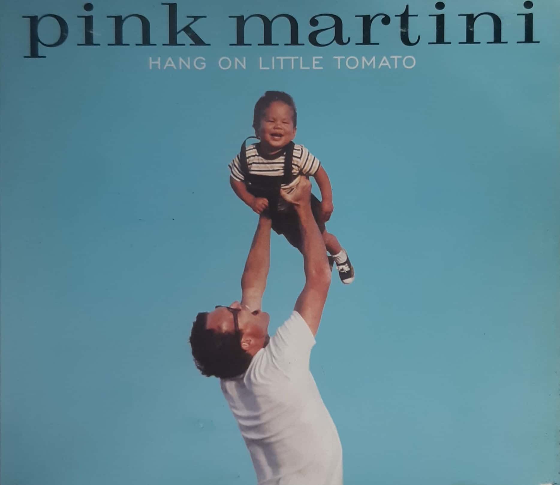 Pink Martini Hang On Little Tomato CD