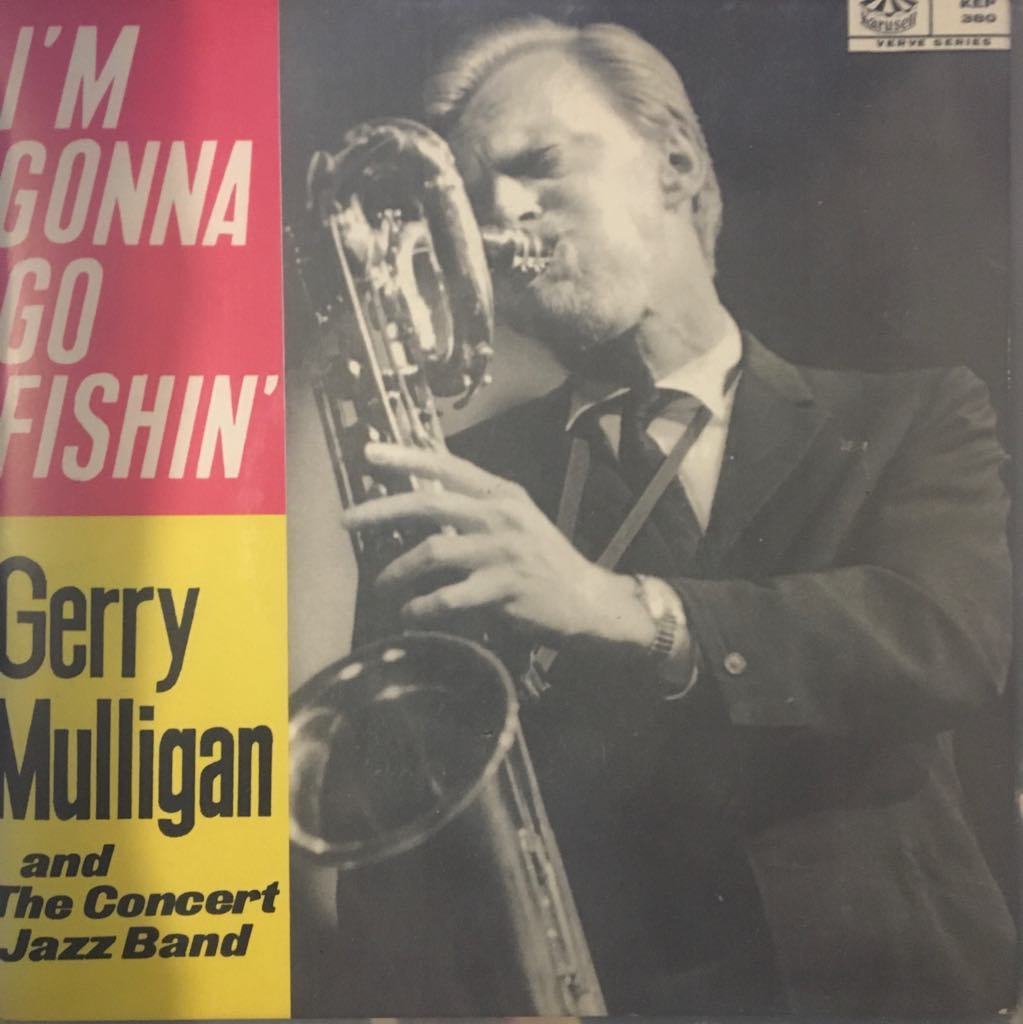 Gerry Mulligan I'm Gonna Go Fishing 45lik