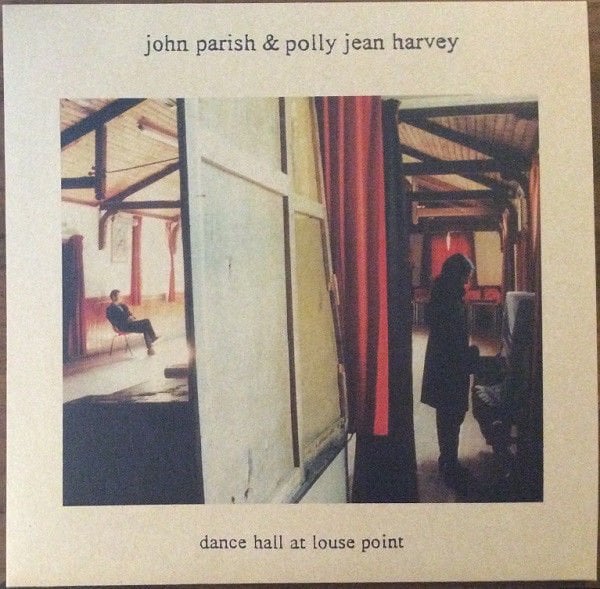 John Parish & Polly Jean Harvey– Dance Hall At Louse Point LP