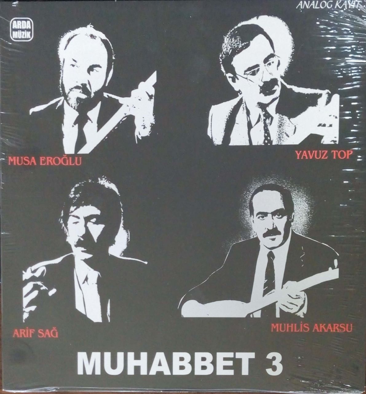 Musa Eroğlu- Yavuz Top- Arif Sağ- Muhlis Akarsu- Muhabbet 3 LP