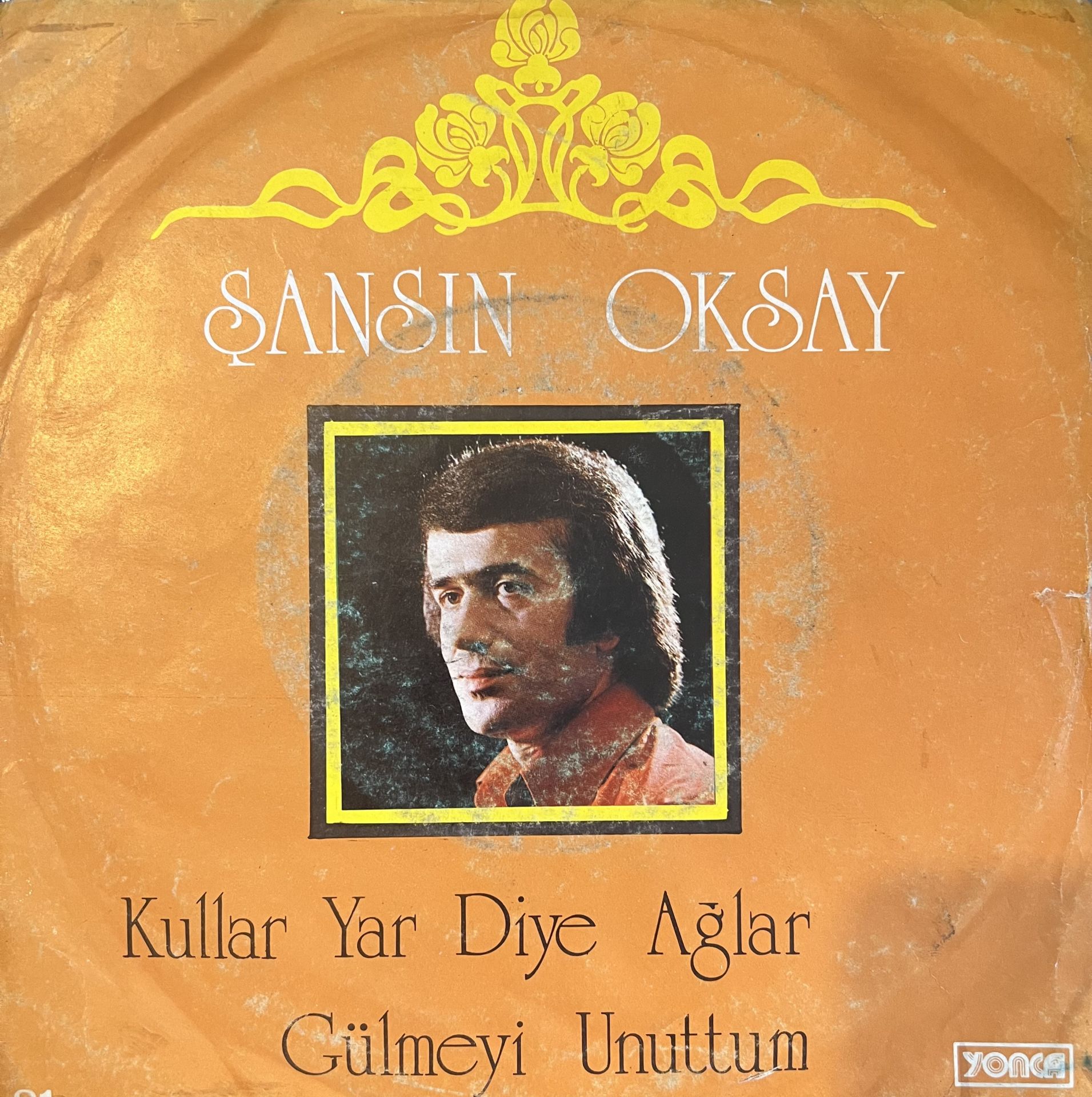 Şansın Oksay - Kullar Yar Diye Ağlar 45lik