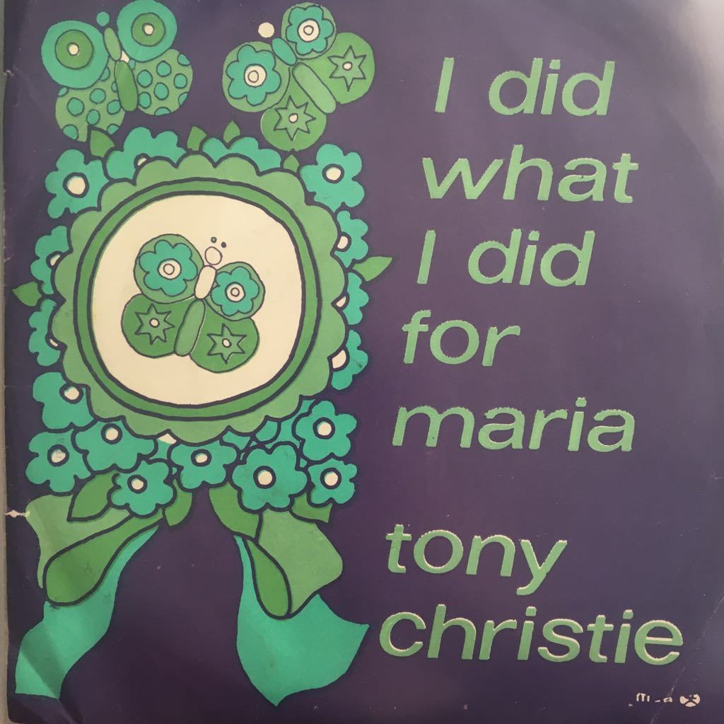 Tony Christie I Did What I Did For Maria 45lik