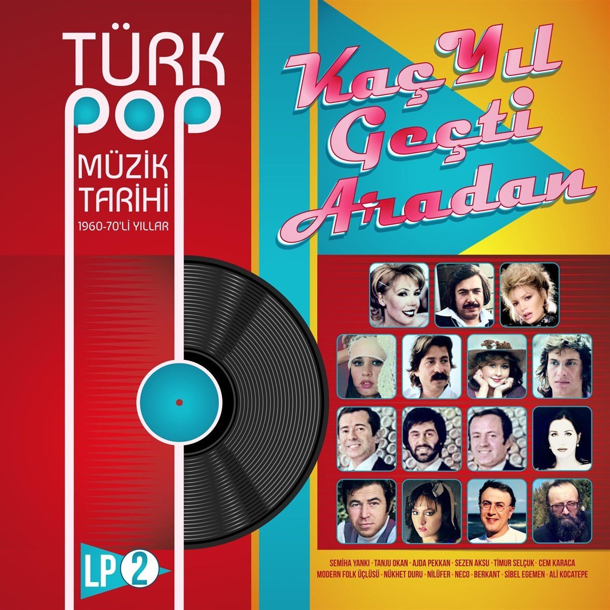 Çeşitli Sanatçılar Kaç Yıl Geçti Aradan Türk Pop Müzik Tarihi 1960-70'li Yıllar LP2 LP
