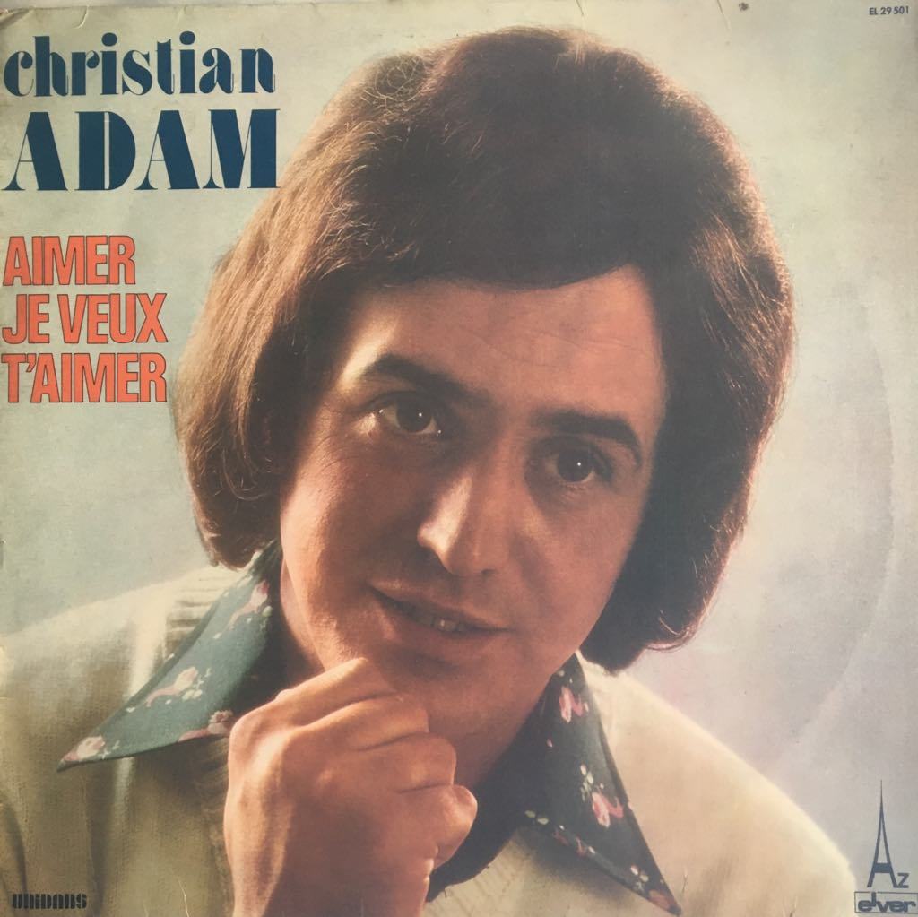 Christian Adam Aimer Je Veux T'Aimer LP