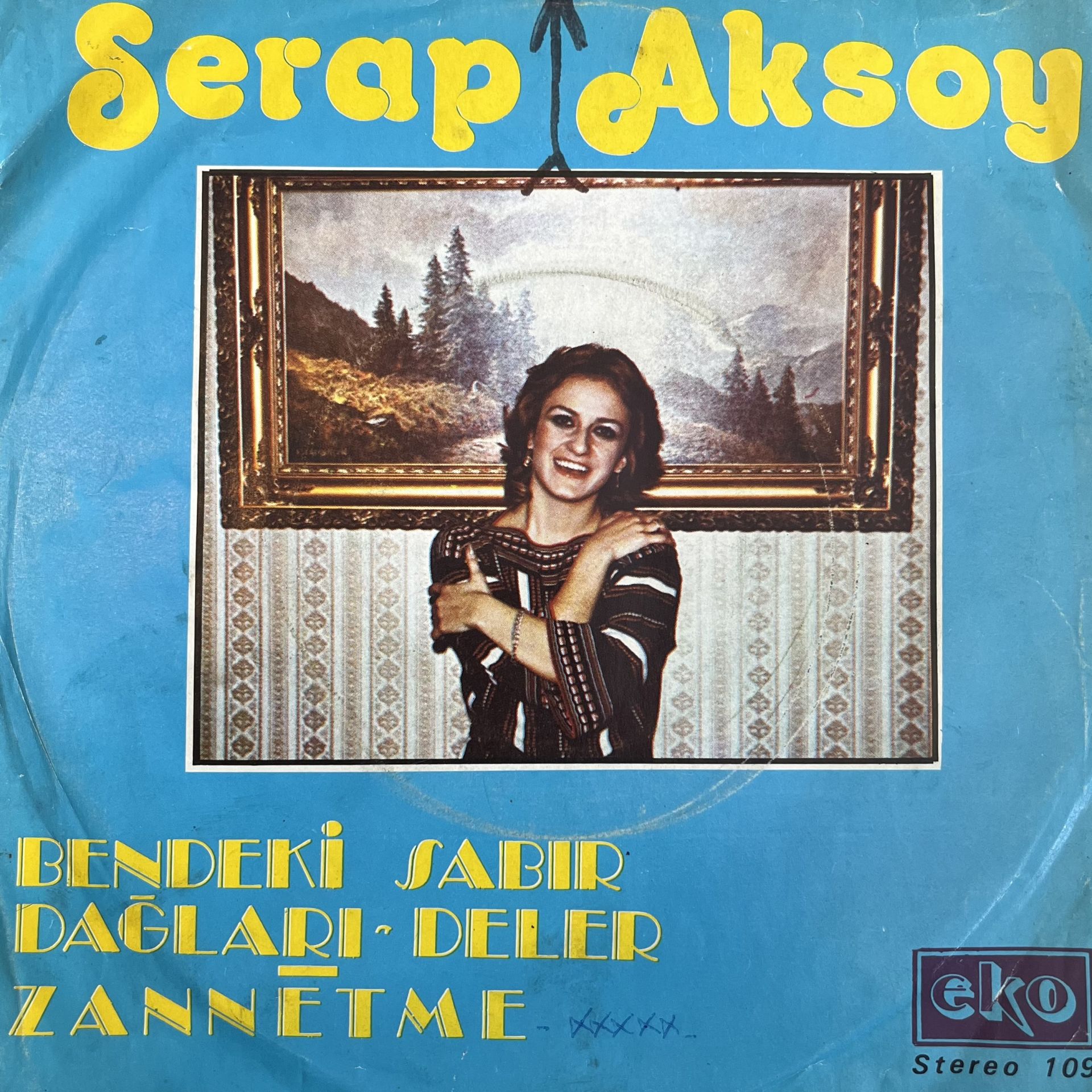 Serap Aksoy - Bendeki Sabır Dağları Deler 45lik