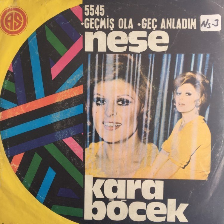 Neşe Karaböcek Geçmiş Ola 45lik