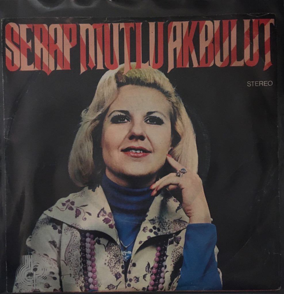 Serap Mutlu Akbulut Dertli 45 lik