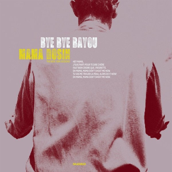 Mama Rosin – Bye Bye Bayou LP