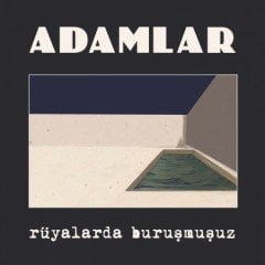 Adamlar Rüyalarda Buruşmuşuz LP