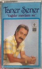 Taner Şener Yağdır Mevlam Su KASET