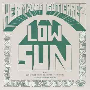 Hermanos Gutierrez - Low Sun 45 lik