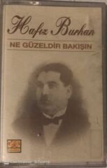 Hafız Burhan Ne Güzeldir Bakışın KASET