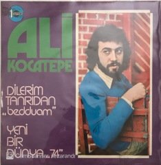 Ali Kocatepe Dilerim Tanrıdan 45lik