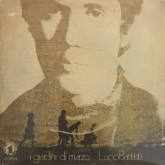 Lucio Battisti I Giardini Di Marzo 45lik