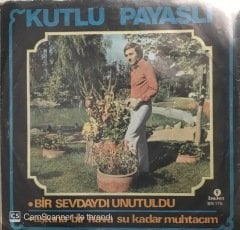Kutlu Payaslı Bir Sevdaydı Unutuldu 45lik