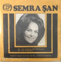 Semra Şan Güzele Kim  Bayılmaz 45lik