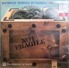 Bachman - Turner Overdrive / Not Fragile LP
