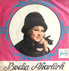 Bedia Akartürk / Kalenin Ardındayım 45'lik