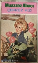 Muazzez Abacı Çerkez Kızı KASET